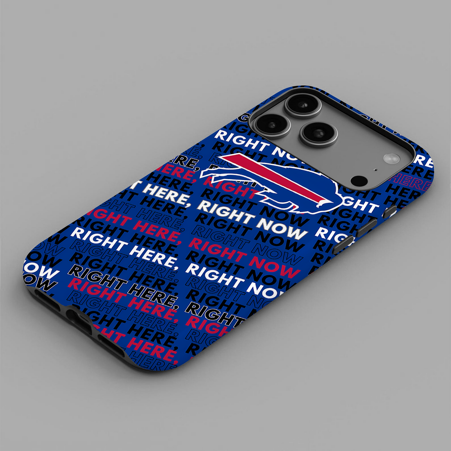 NFL Legend Football Buffalo Bills Famous Quote Right Here Right Now Phone Case