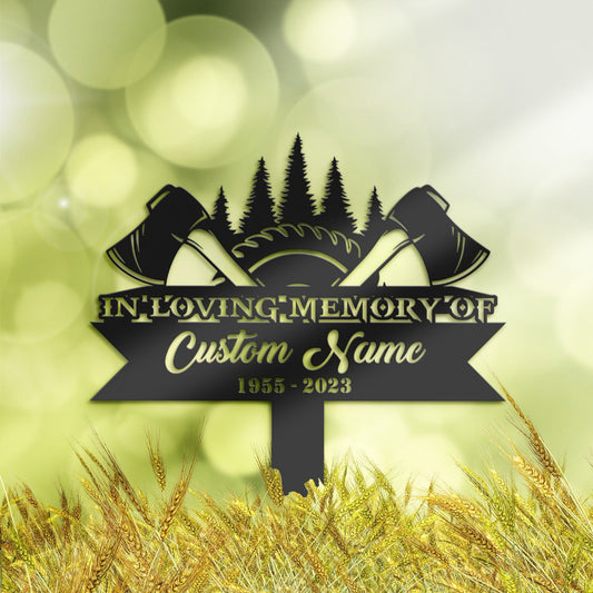Personalized Lumberjack Woodcutter Memorial Stake, Metal Stake, Sympathy Sign, Grave Marker, Remembrance Stake