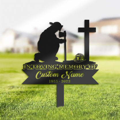 Personalized Fire fighter kneeling at cross fireman Memorial Stake, Metal Stake, Sympathy Sign, Grave Marker, Remembrance Stake