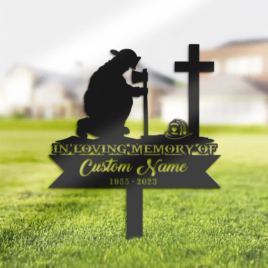 Personalized Fire fighter kneeling at cross fireman Memorial Stake, Metal Stake, Sympathy Sign, Grave Marker, Remembrance Stake